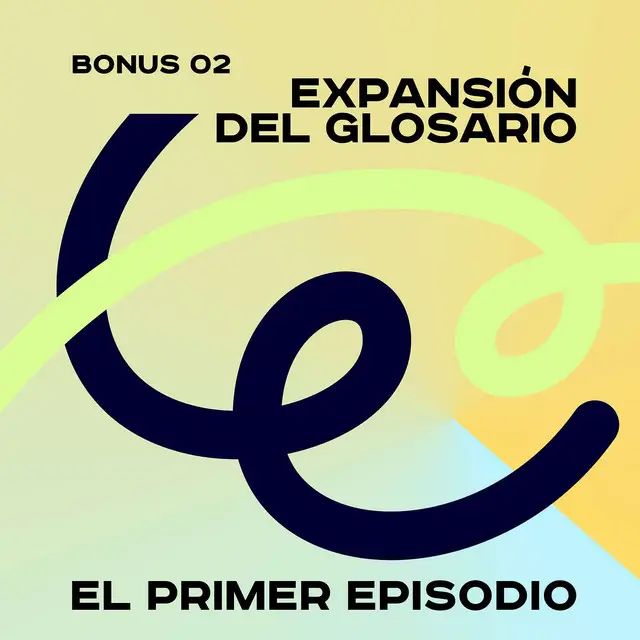 Carátula de Expansión del Glosario de Animación - BONUS 02 — El Primer Episodio